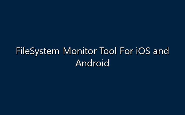 Fsmon - Monitor Filesystem On iOS / OS X / Android / FirefoxOS / Linux