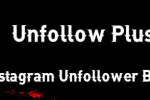 Unfollow-Plus - Automated Instagram Unfollower Bot