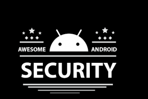 Awesome Android Security - A Curated List Of Android Security Materials And Resources For Pentesters And Bug Hunters